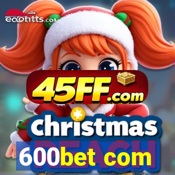 600bet com